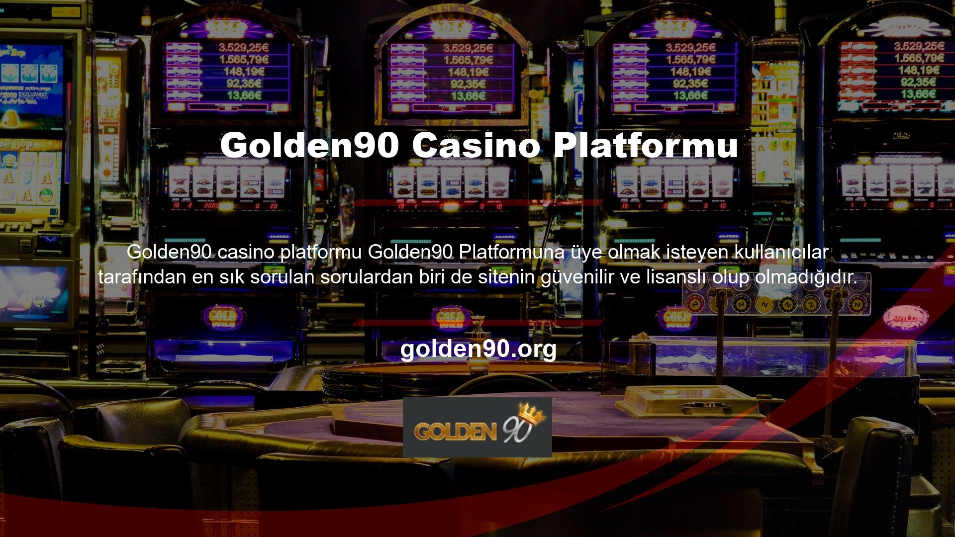 Golden90 platformuna üye olmak isteyen kullanıcıların en sık sorduğu sorulardan biri de sitenin güvenilir ve lisanslı olup olmadığıdır