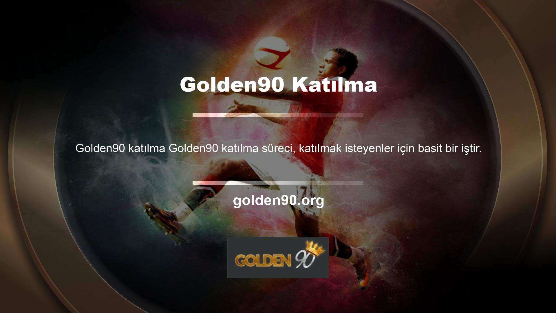 Golden90 müşteri hizmetleri de kaydolmanıza yardımcı olacaktır